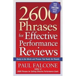 2600 Phrases for Effective Performance Reviews: Ready-To-Use Words and Phrases T